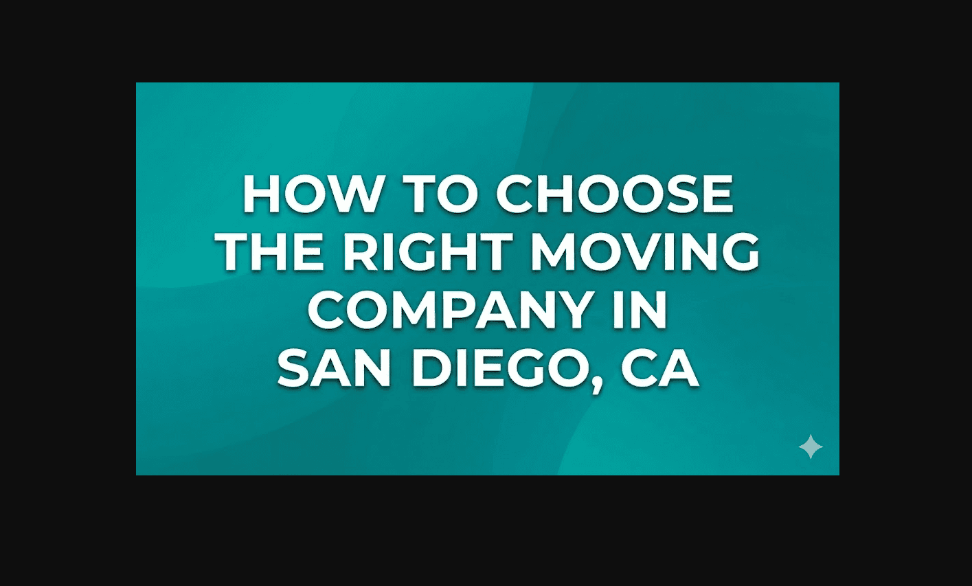 How to Choose the Right Moving Company in San Diego, CA
