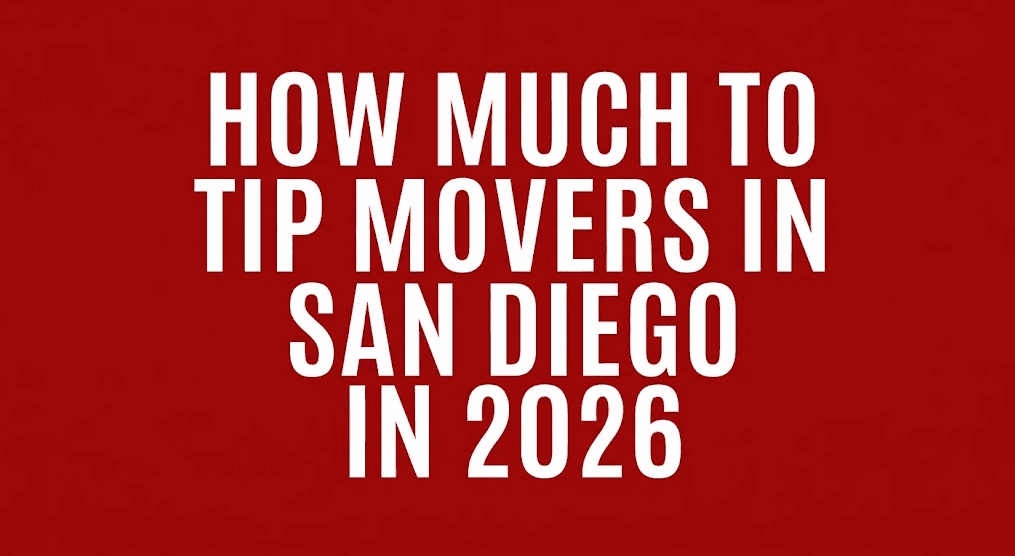 How Much to Tip Movers in San Diego in 2026